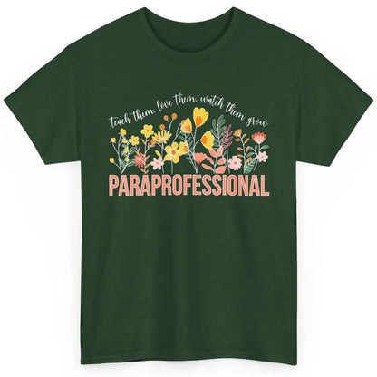 Para Teacher Teach Love Student Wildflower Paraprofessional Classic Unisex T-Shirt