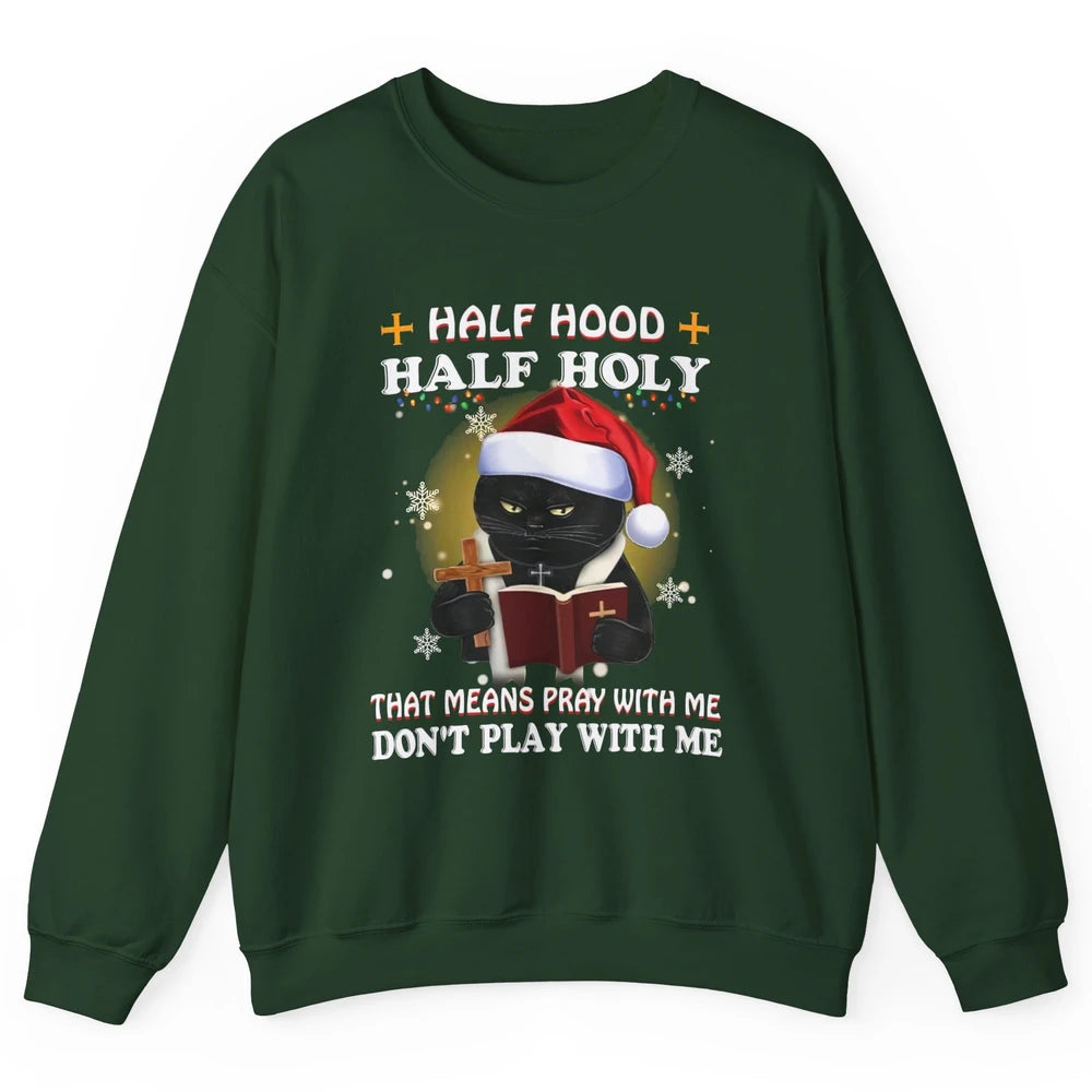 Black Cat Santa Half Hood Half Holly Christmas Bible Verse Unisex Crewneck Sweatshirt