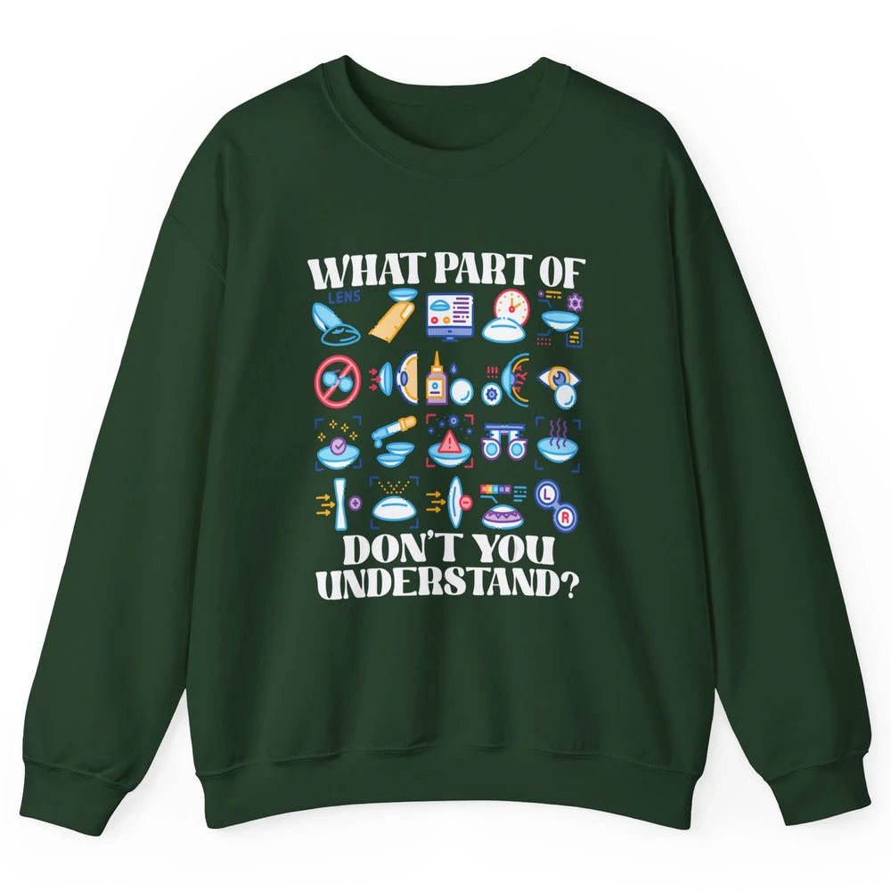 Optician What Part Not Understand Optometrist Ophthalmology Unisex Crewneck Sweatshirt