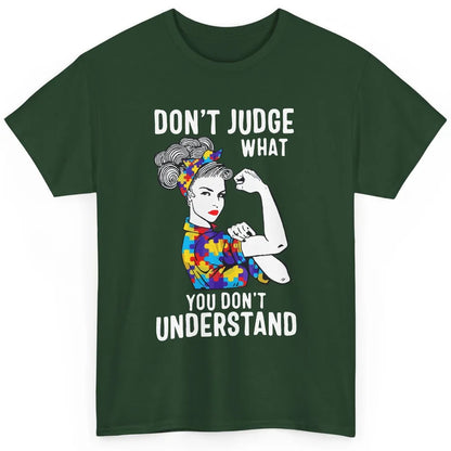 Autism Mom Don't Judge What You Don't Understand Strong Mom Classic Unisex T-Shirt