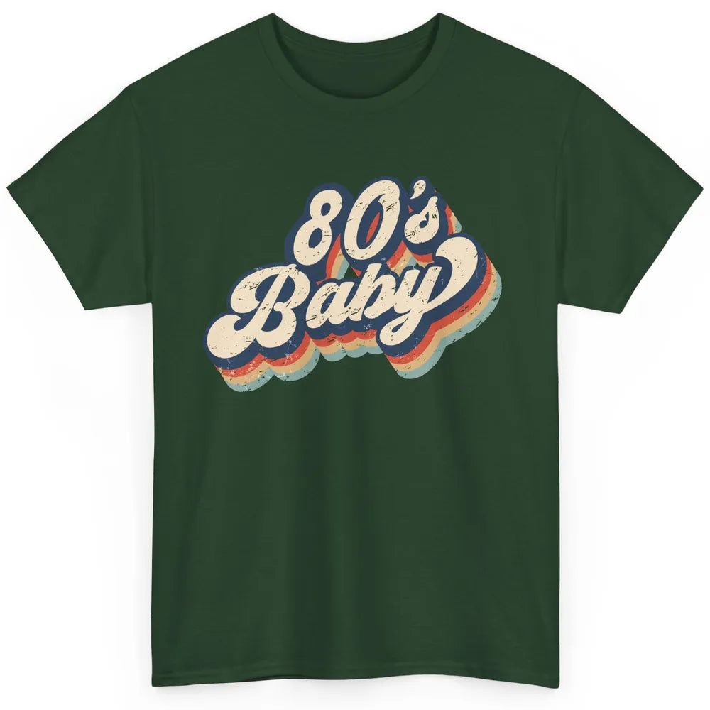 Retro 80s Baby Made In 1980s Born Vintage Birthday Day Gift Classic Unisex T-Shirt