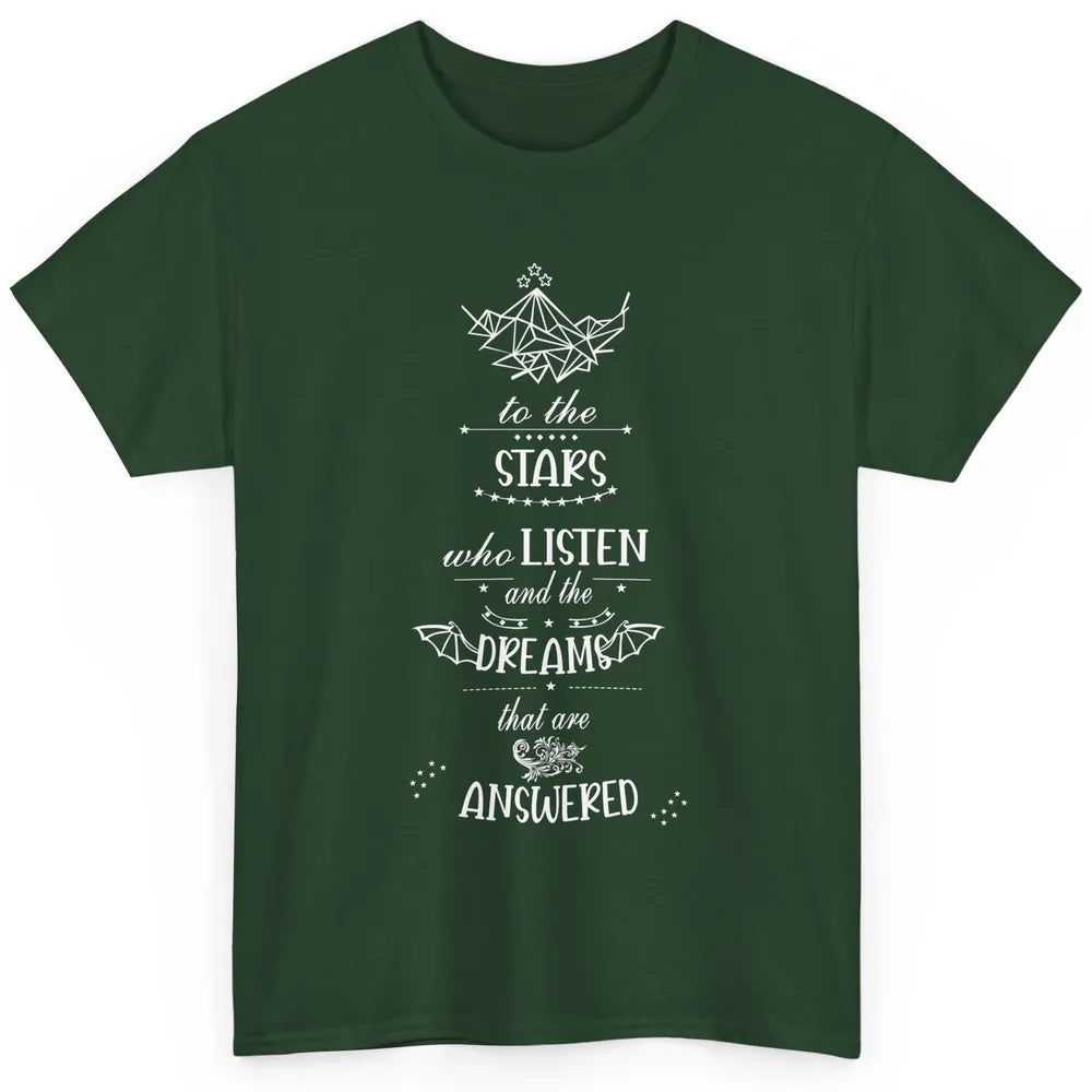 Night To The Stars Who Listen And Dreams That Are Answered Classic Unisex T-Shirt