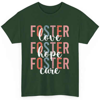 Retro Foster Love Foster Hope Foster Care Adoption Children Classic Unisex T-Shirt