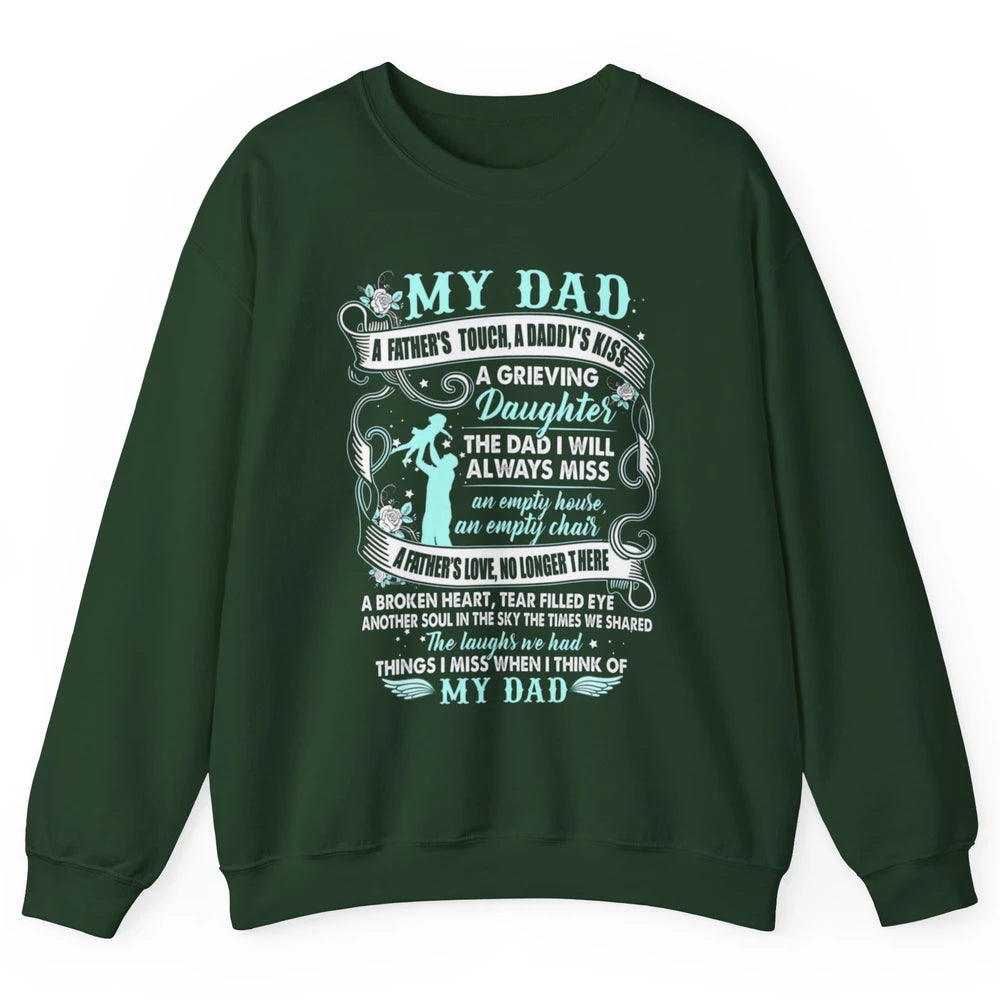 My Dad In Heaven Memories Daughter Son Loss Dad Fathers Day Unisex Crewneck Sweatshirt