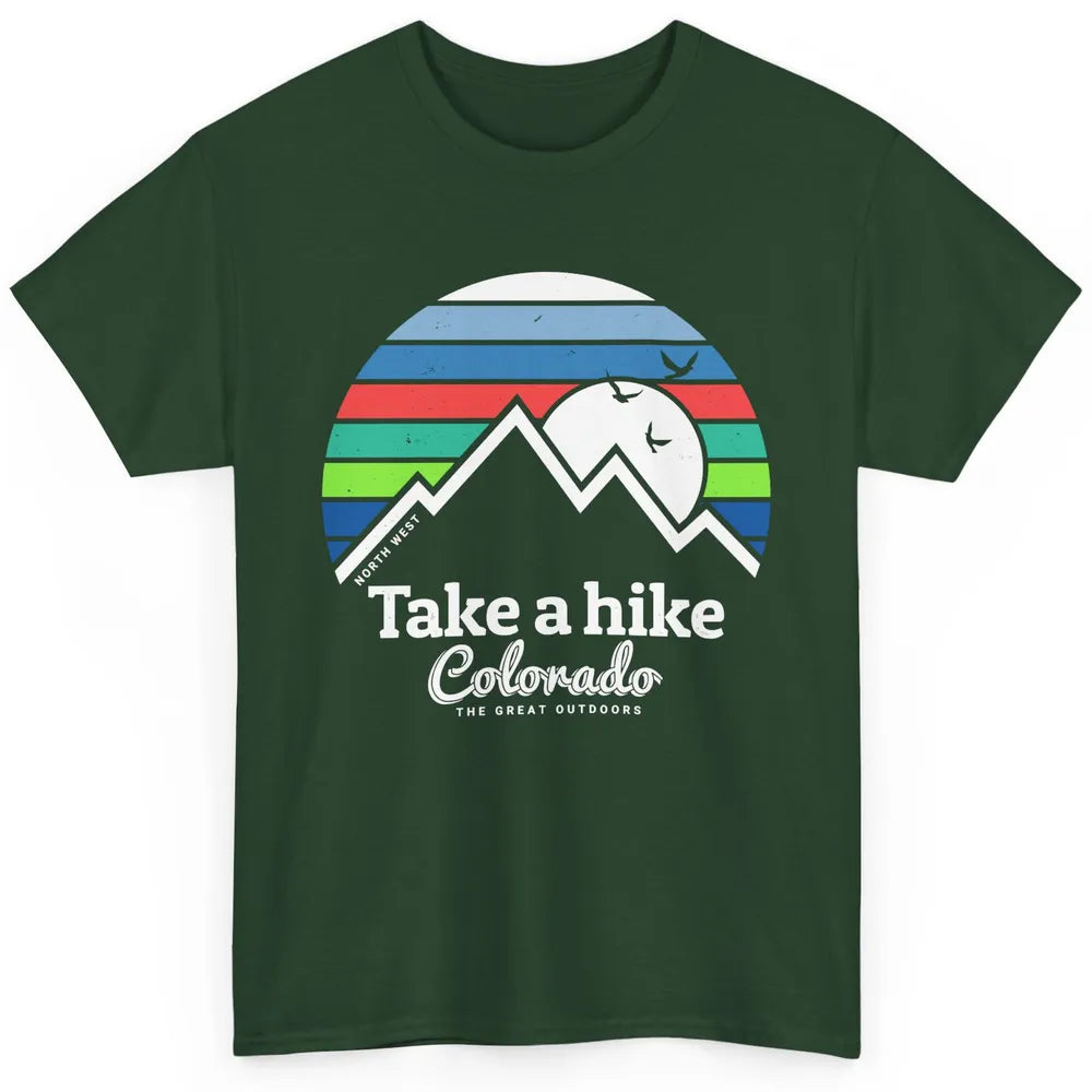 Retro Colorado Mountain Take A Hike The Great Outdoor Hiking Classic Unisex T-Shirt