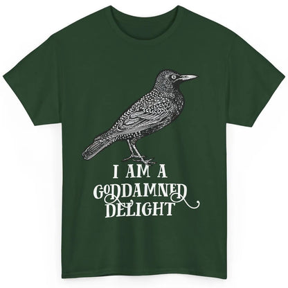 I Am A Goddamned Delight God Damned Funny Saying Quote Classic Unisex T-Shirt