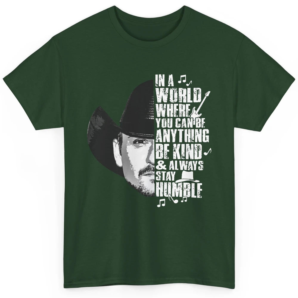 Retro Cowboy Be Kind And Always Stay Humble Western Country Classic Unisex T-Shirt