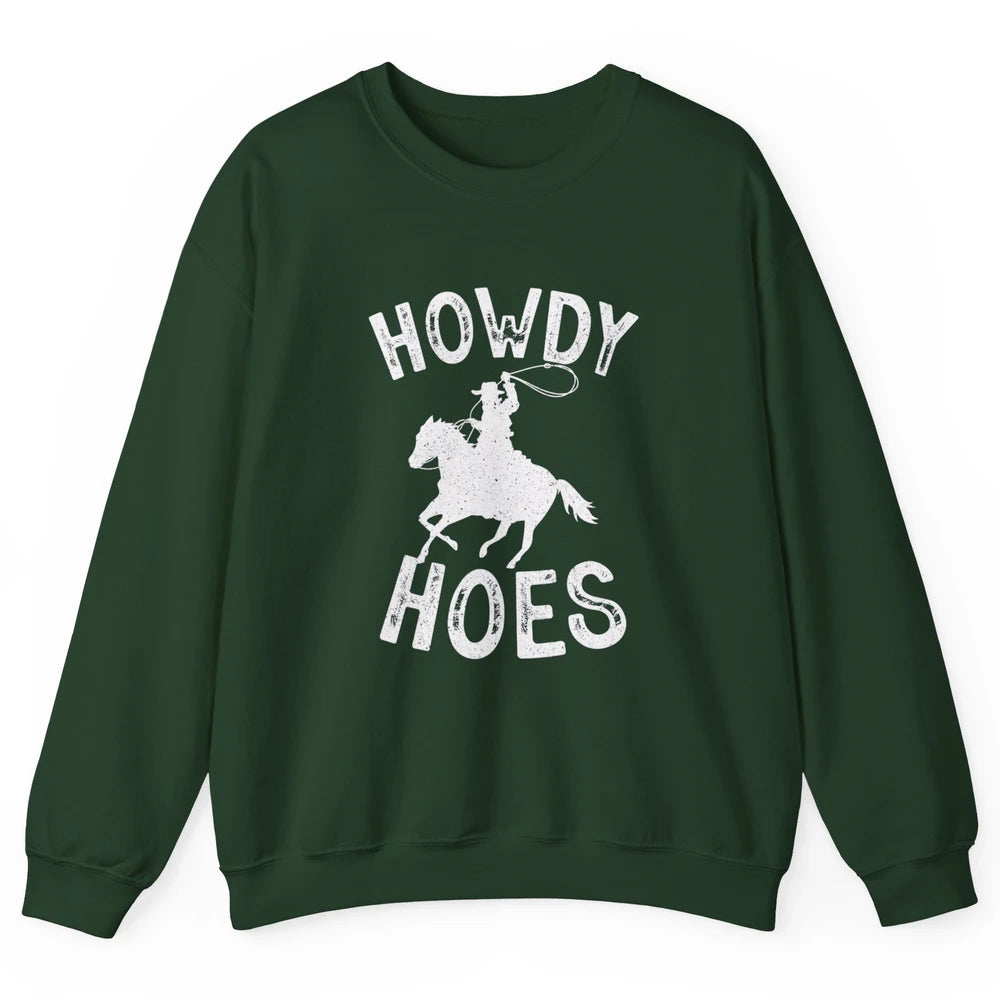 Retro Howdy Hoes Funny Cowboy Riding Horse Vintage Western Unisex Crewneck Sweatshirt