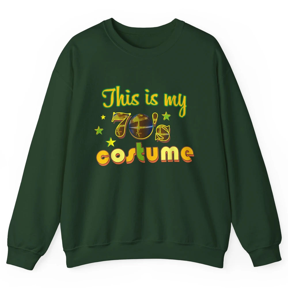 Retro 70s This My 70s Costume Disco Birthday Party Halloween Unisex Crewneck Sweatshirt