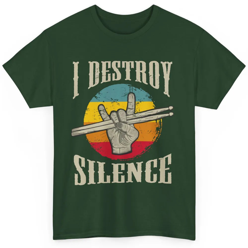 Retro Drummer I Destroy Silence Drumsticks Drumming Lovers Classic Unisex T-Shirt