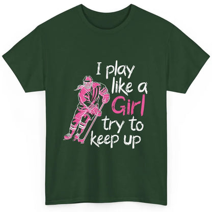 Pink Watercolor Ice Hockey Player Like Girl Try To Keep Up Classic Unisex T-Shirt