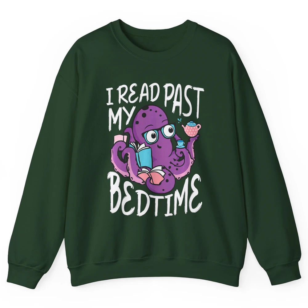 Octopus Books Read Past My Bedtime Kraken Sea Animal Marine Unisex Crewneck Sweatshirt