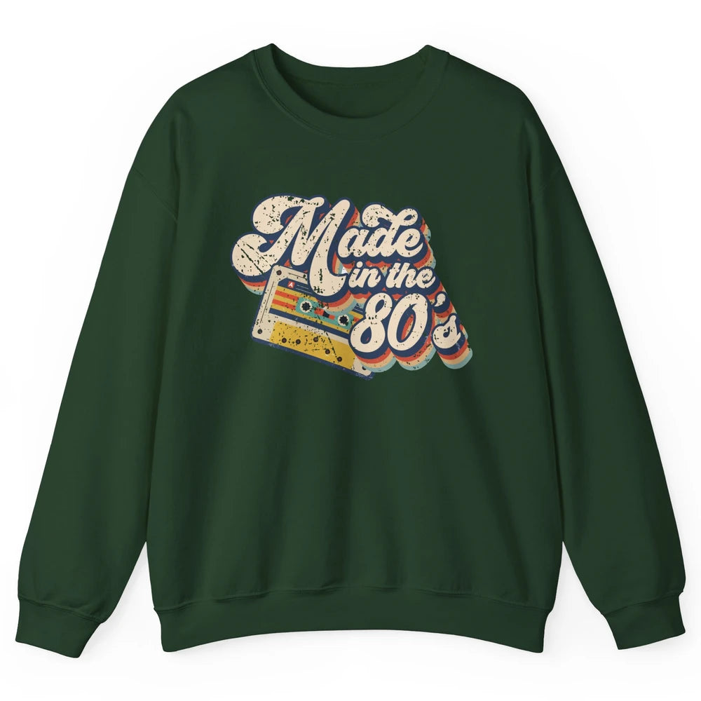 Retro Cassette Made In The 80's 1980s Born Birthday Day Gift Unisex Crewneck Sweatshirt
