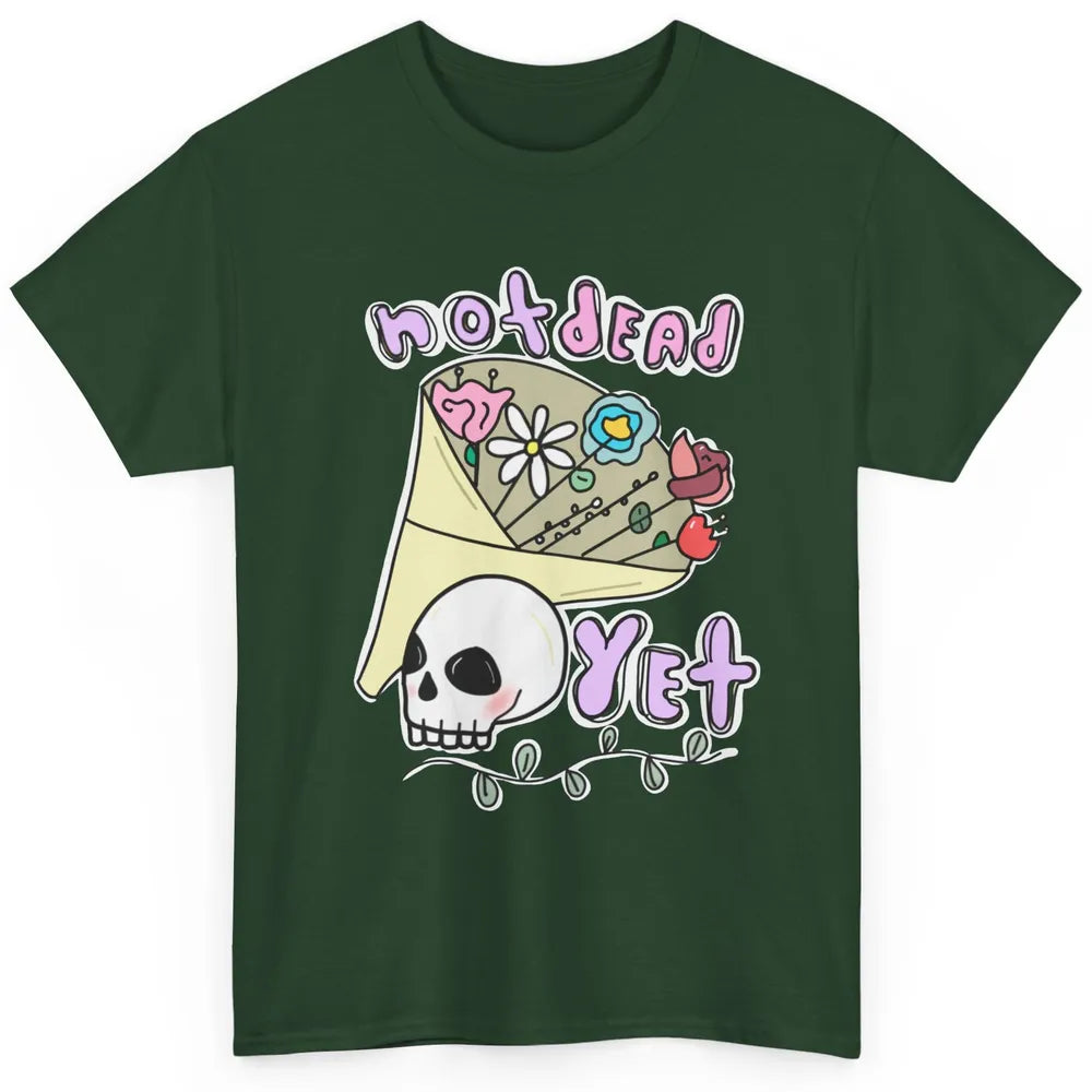 Not Dead Yet Funny Skull Flower Cancer Warrior Fighter Boho Classic Unisex T-Shirt