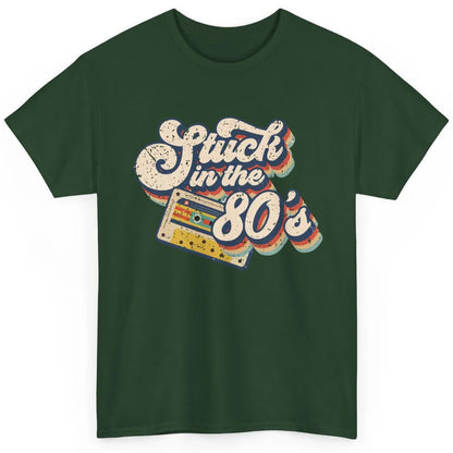Retro Cassette Stuck In The 80s 1980s Born Birthday Day Gift Classic Unisex T-Shirt