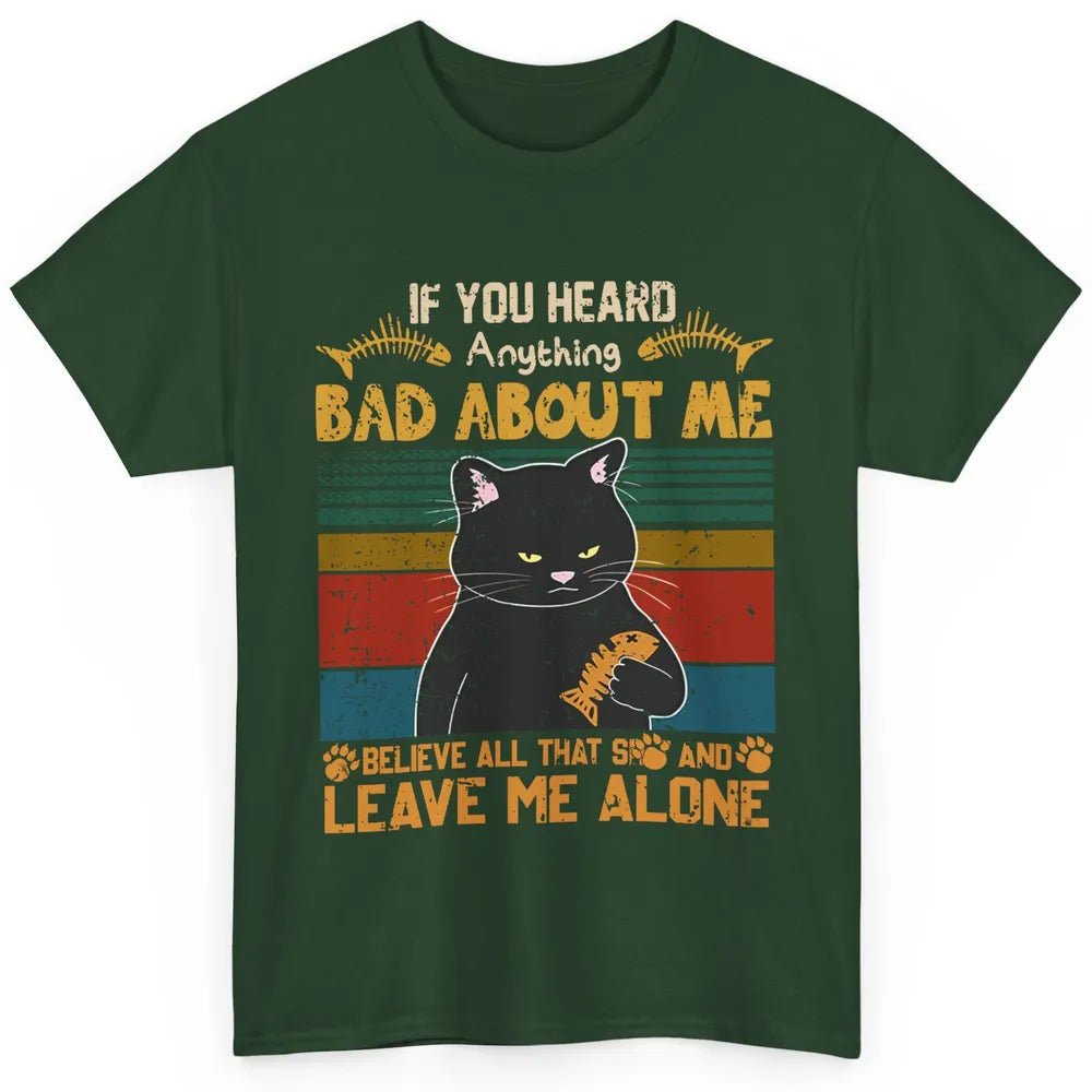 Retro Halloween Black Cat If You Heard Anything Bad About Me Classic Unisex T-Shirt