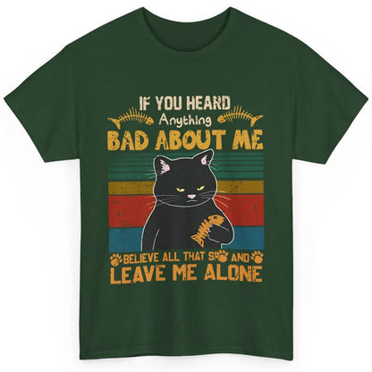 Retro Halloween Black Cat If You Heard Anything Bad About Me Classic Unisex T-Shirt