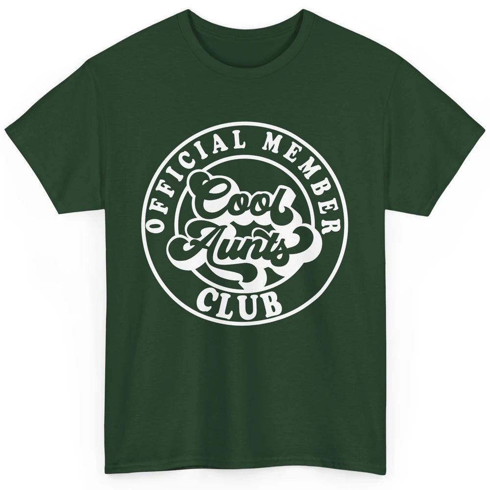Official Member Cool Aunts Club Funny Auntie Sister Gift Classic Unisex T-Shirt