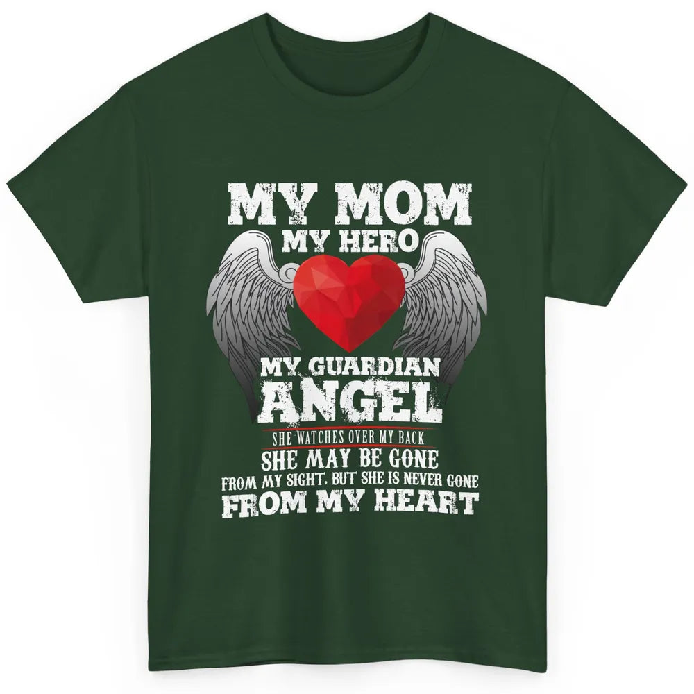 My Mom My Hero My Guardian Angel Mothers Day Mother I Heaven Classic Unisex T-Shirt