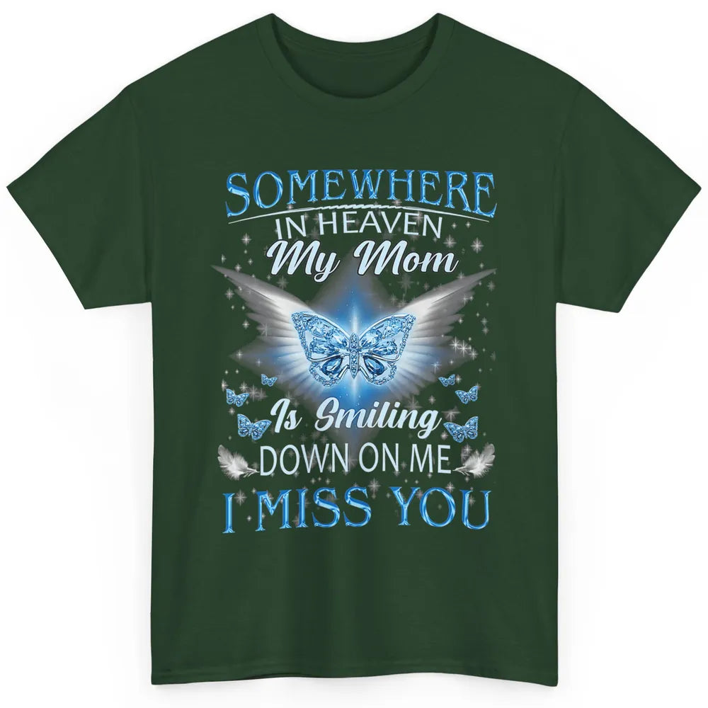 My Mom In Heaven Angel Wings Mother Memories Forever Love Classic Unisex T-Shirt