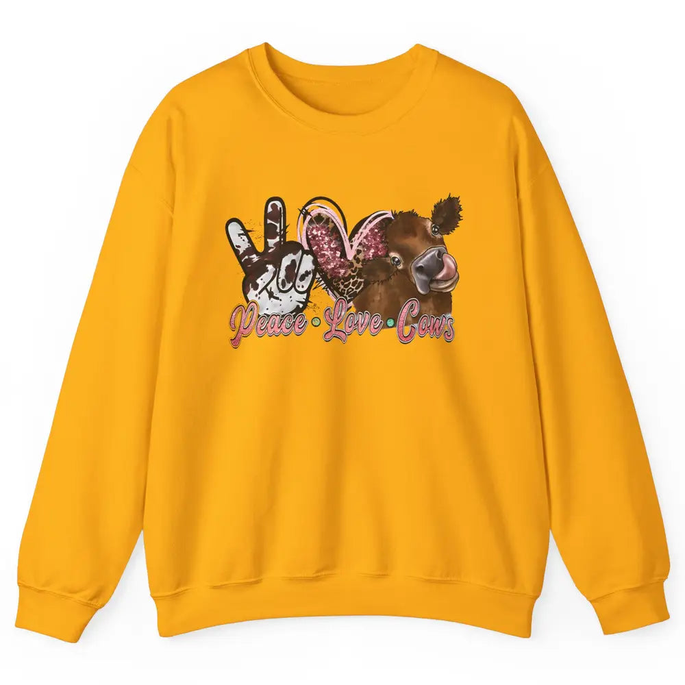 Peace Love Cows Farm Animals Western Cowhide Cow Lovers Gift Unisex Crewneck Sweatshirt