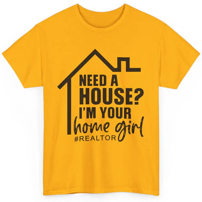 Realtor I'm Your Home Girl Real Estate Housing Investment Classic Unisex T-Shirt
