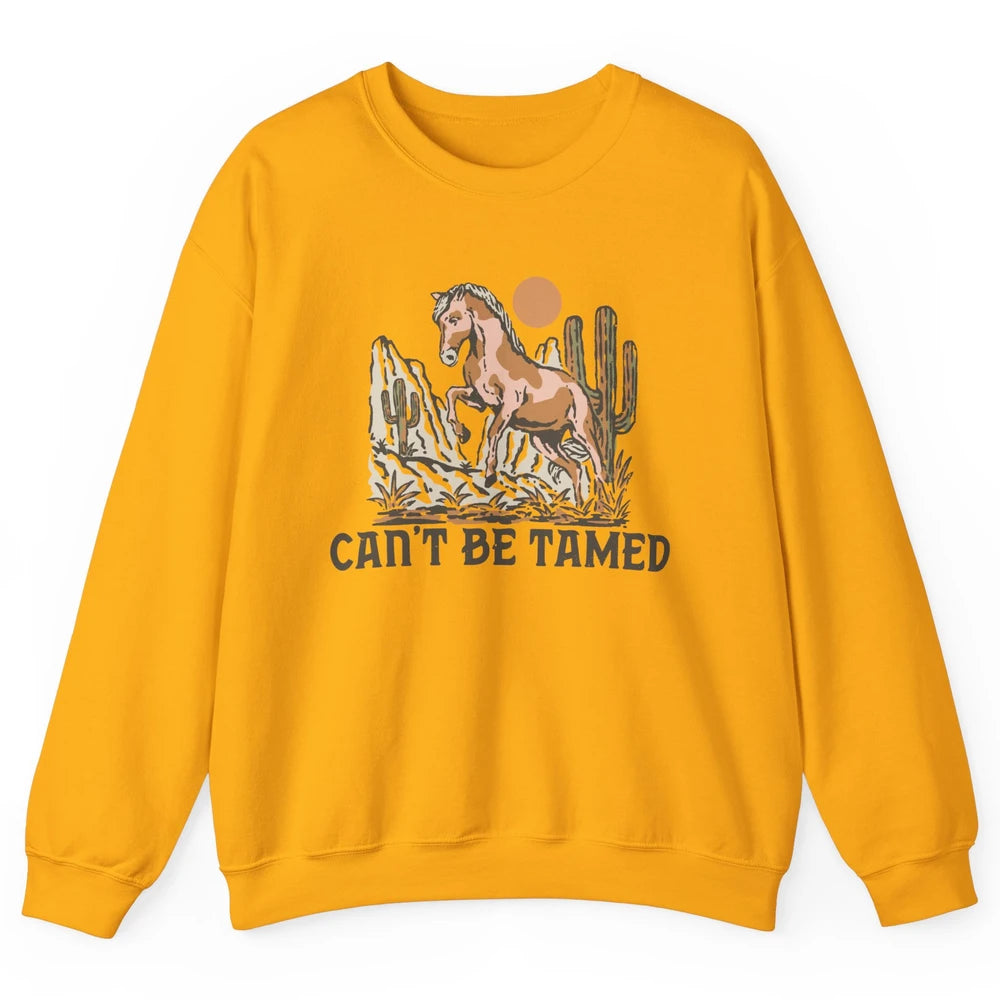 Retro Horse Desert Cactus Sunset Can't Be Tamed Western Unisex Crewneck Sweatshirt