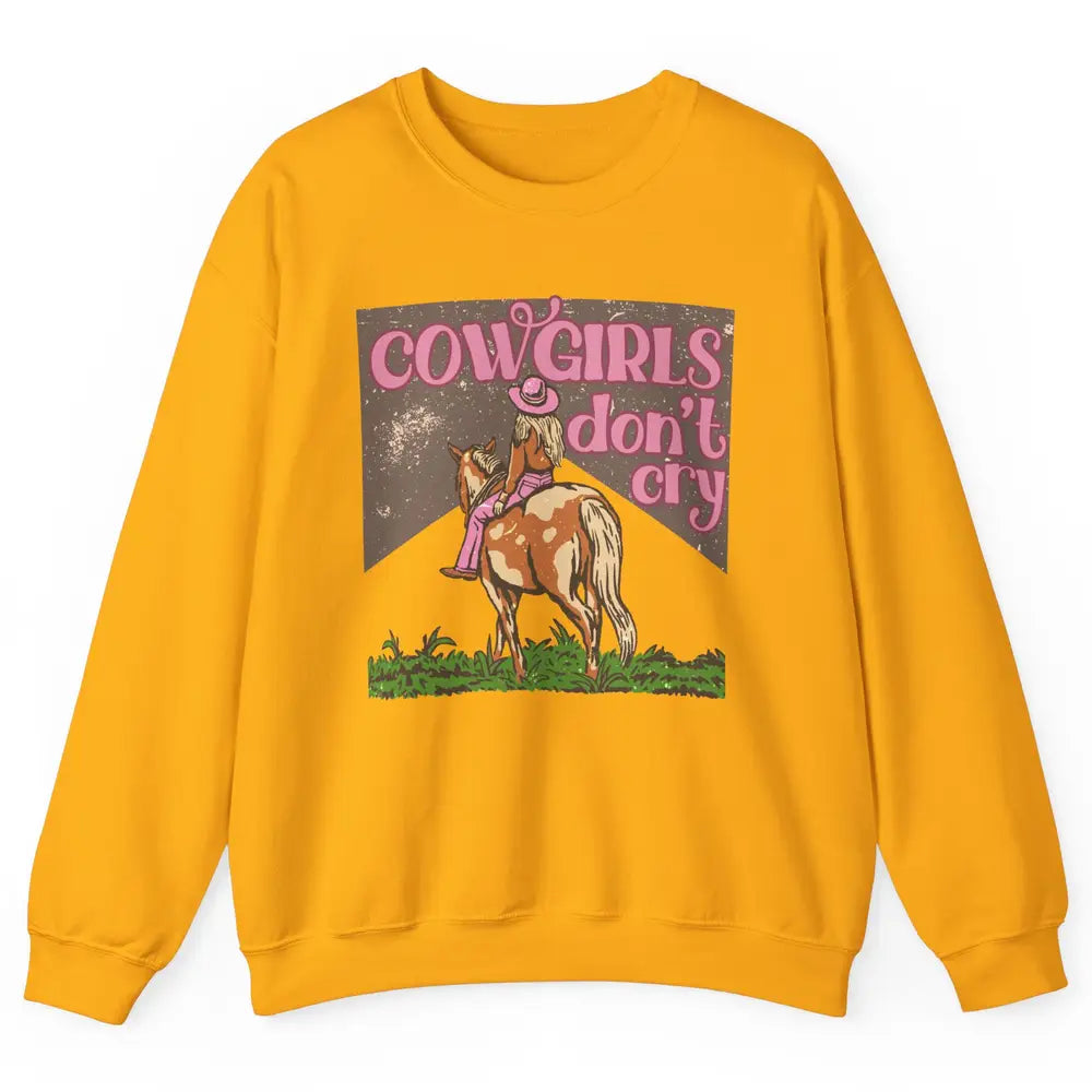 Retro Cowgirls Don't Cry Pink Horseback Rider Western Cowboy Unisex Crewneck Sweatshirt
