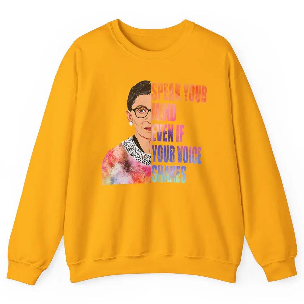 Retro Notorious RBG Speak Your Mind Even If Your Voice Shake Unisex Crewneck Sweatshirt