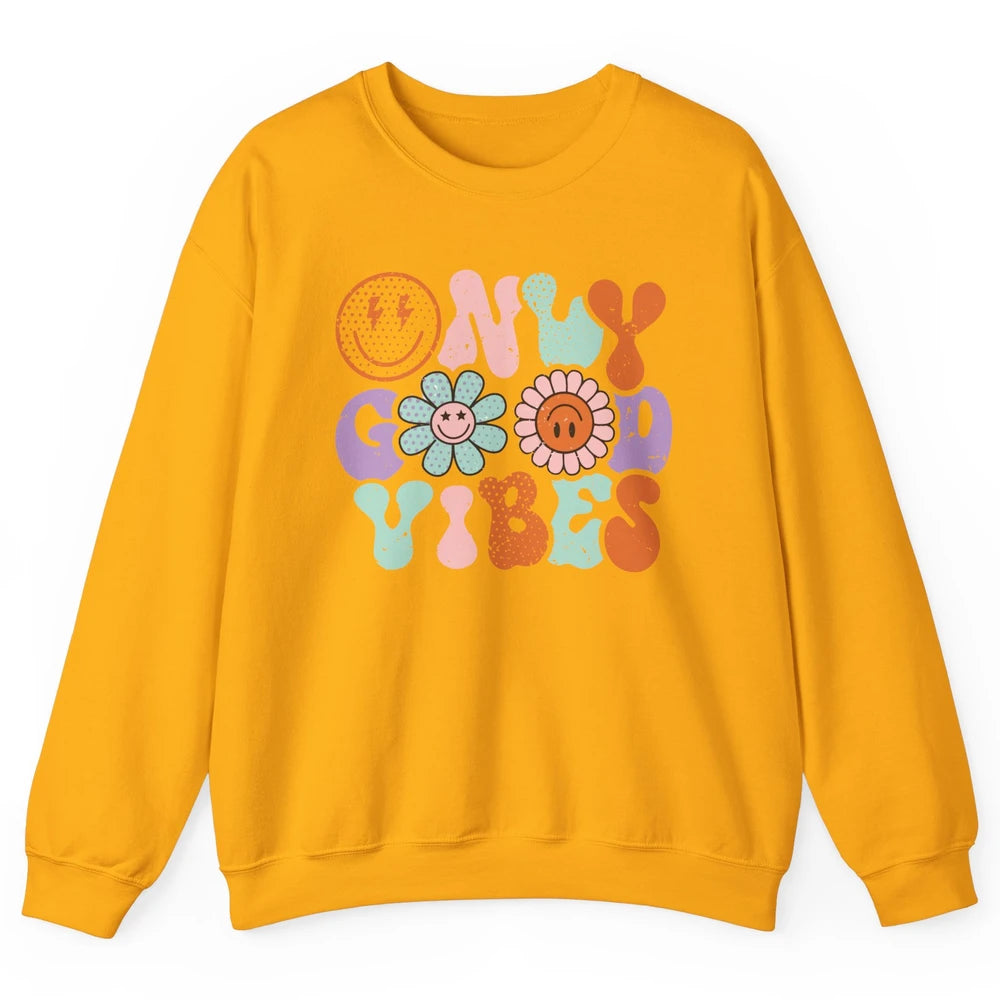 Retro Good Vibes Only Daisy Sunflower Positive Mind And Life Unisex Crewneck Sweatshirt