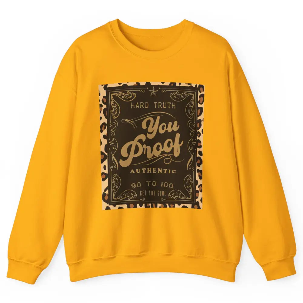 Retro I Need Something You Proof Whiskey Western Country Unisex Crewneck Sweatshirt