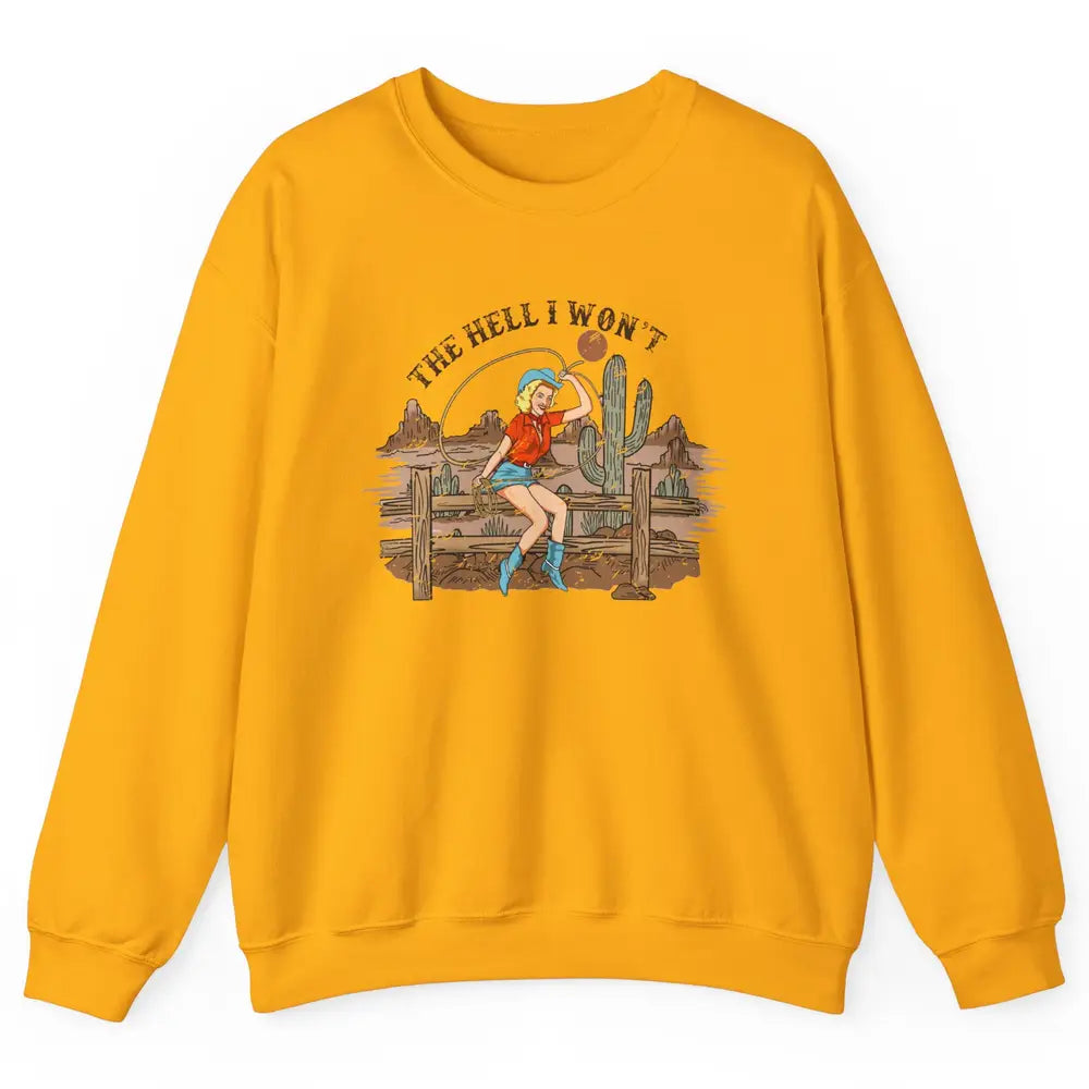 Retro Cowgirl The Hell I Won't Desert Sunset Western Country Unisex Crewneck Sweatshirt