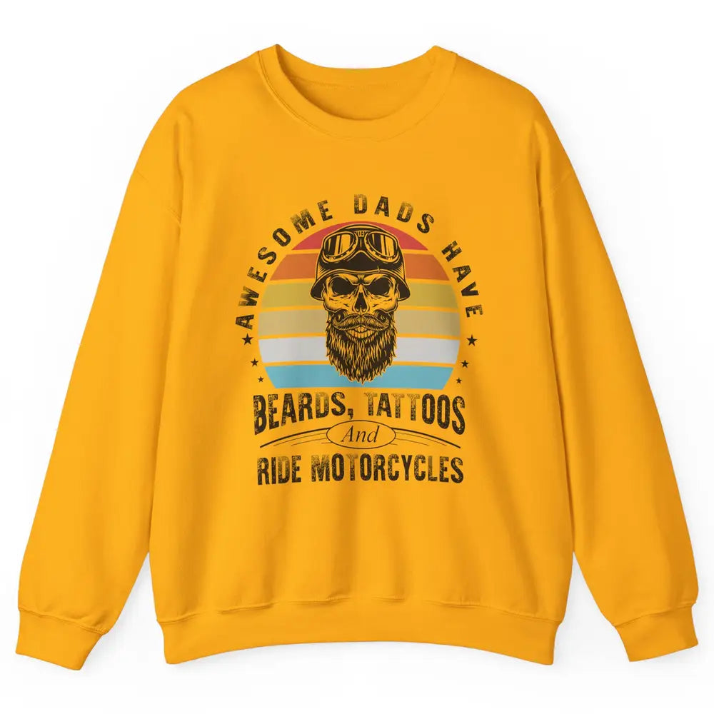 Retro Awesome Dads Have Beards Tattoos And Ride Motorcycles Unisex Crewneck Sweatshirt