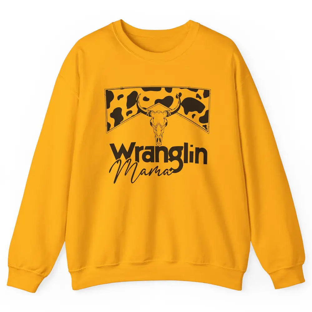 Retro Cowhide Bull Skull Wrangling Mama Western Country Girl Unisex Crewneck Sweatshirt