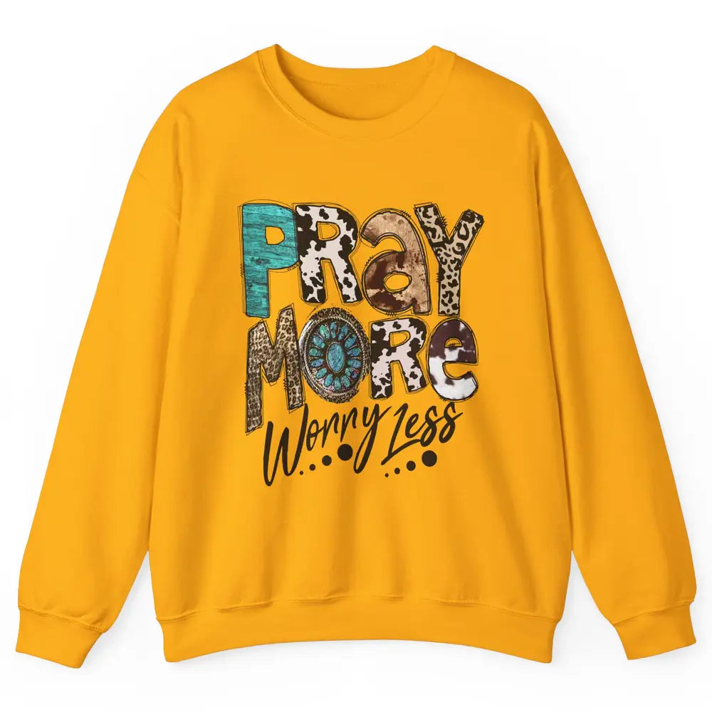 Pray More Worry Less Christian Western Religious Leopard Unisex Crewneck Sweatshirt