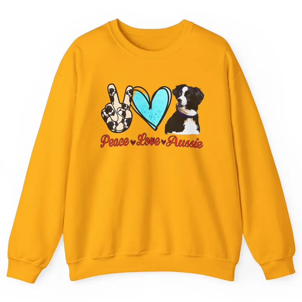 Peace Love Aussie Dog Lovers Australian Shepherd Dad Mom Unisex Crewneck Sweatshirt
