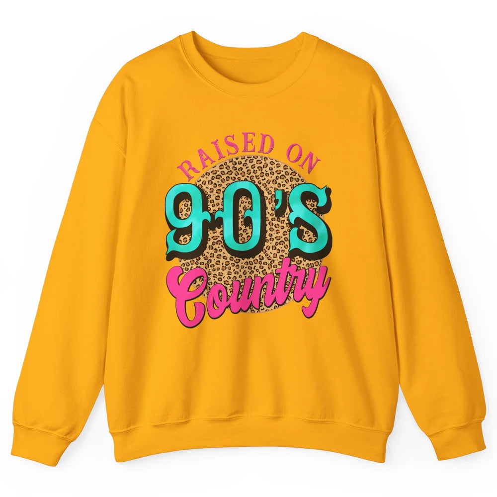 Retro Leopard Raised On 90s Country Birthday Western Country Unisex Crewneck Sweatshirt