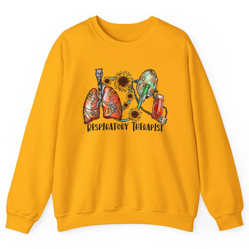 Respiratory Therapist Sunflower Lungs Breathe RT Nurse Unisex Crewneck Sweatshirt