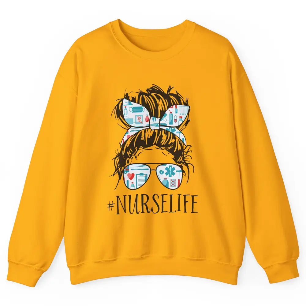 Nurse Life Messy Hair Bun Registered Nursing Student Gift Unisex Crewneck Sweatshirt