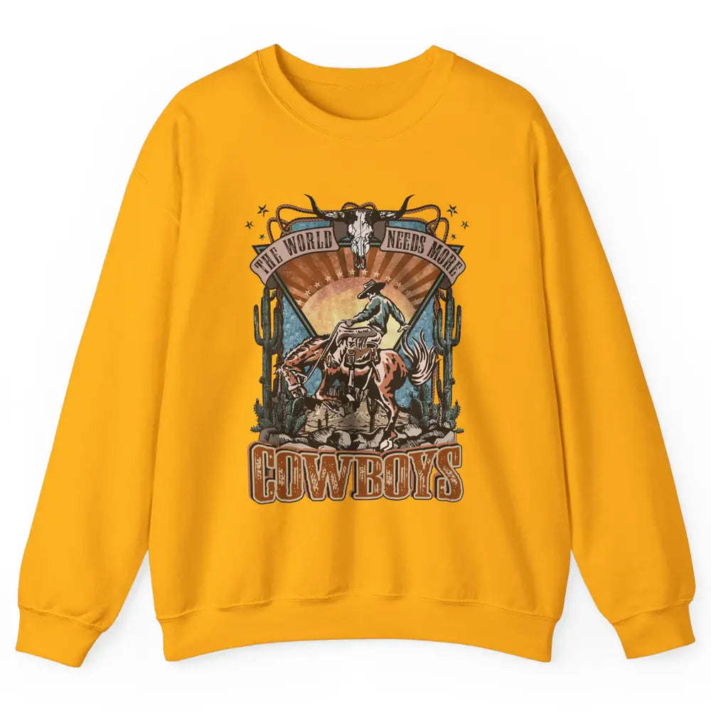 Retro Desert Cowboy Horsing World Needs More Cowboy Western Unisex Crewneck Sweatshirt