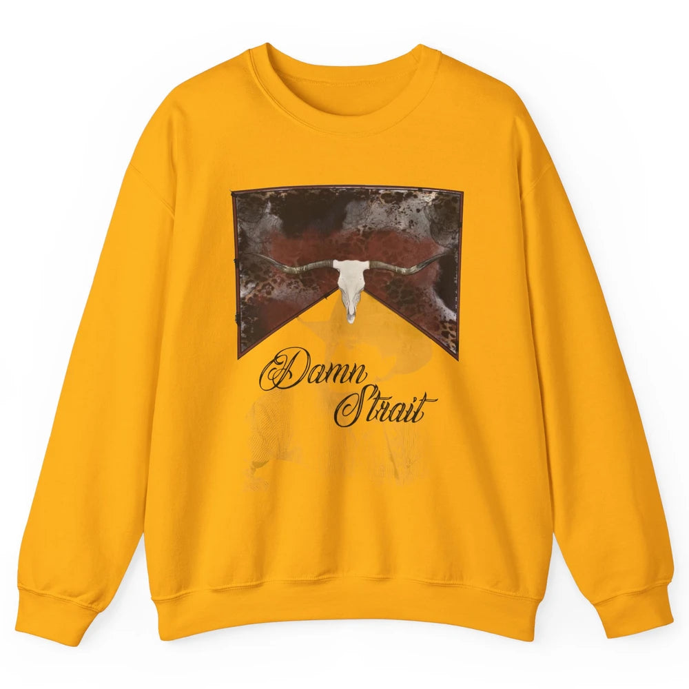 Retro Leopard Bull Skull Damn Strait Western Country Cowboy Unisex Crewneck Sweatshirt