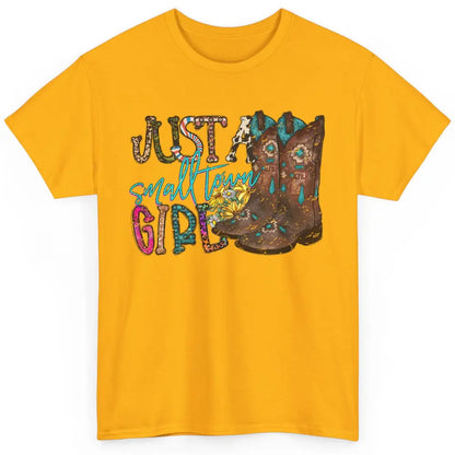 Retro Cowgirl Boots Just A Small Town Girl Western Country Classic Unisex T-Shirt