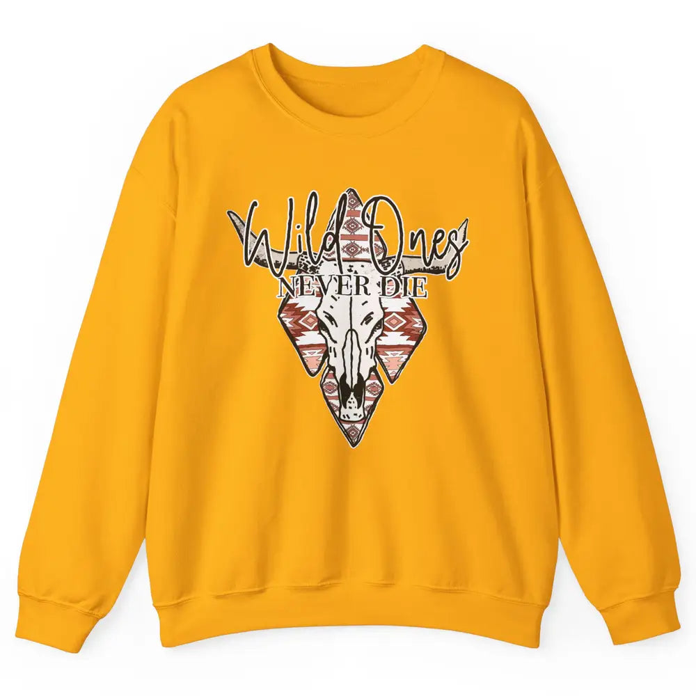 Retro Bull Skull Aztec Wild Ones Never Die Western Country Unisex Crewneck Sweatshirt