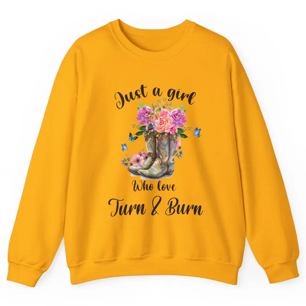 Retro Flower Country Cowgirl Just A Girl Love Turn And Burn Unisex Crewneck Sweatshirt