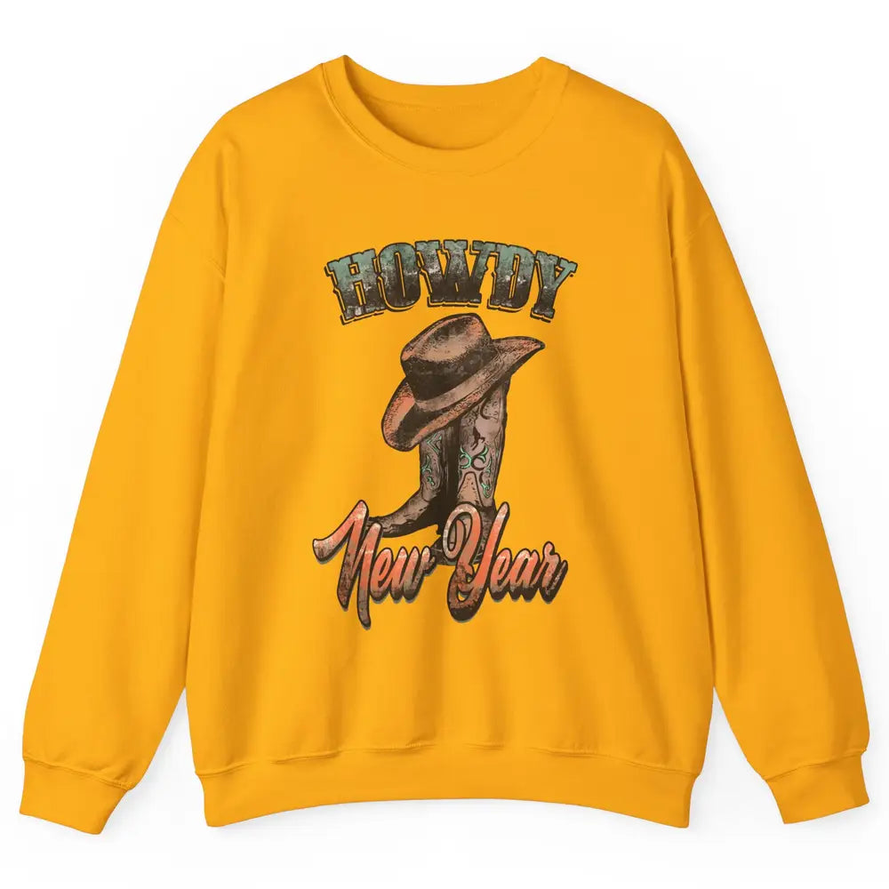 Retro Cowboy Boots Hat Howdy New Year Western New Year Unisex Crewneck Sweatshirt