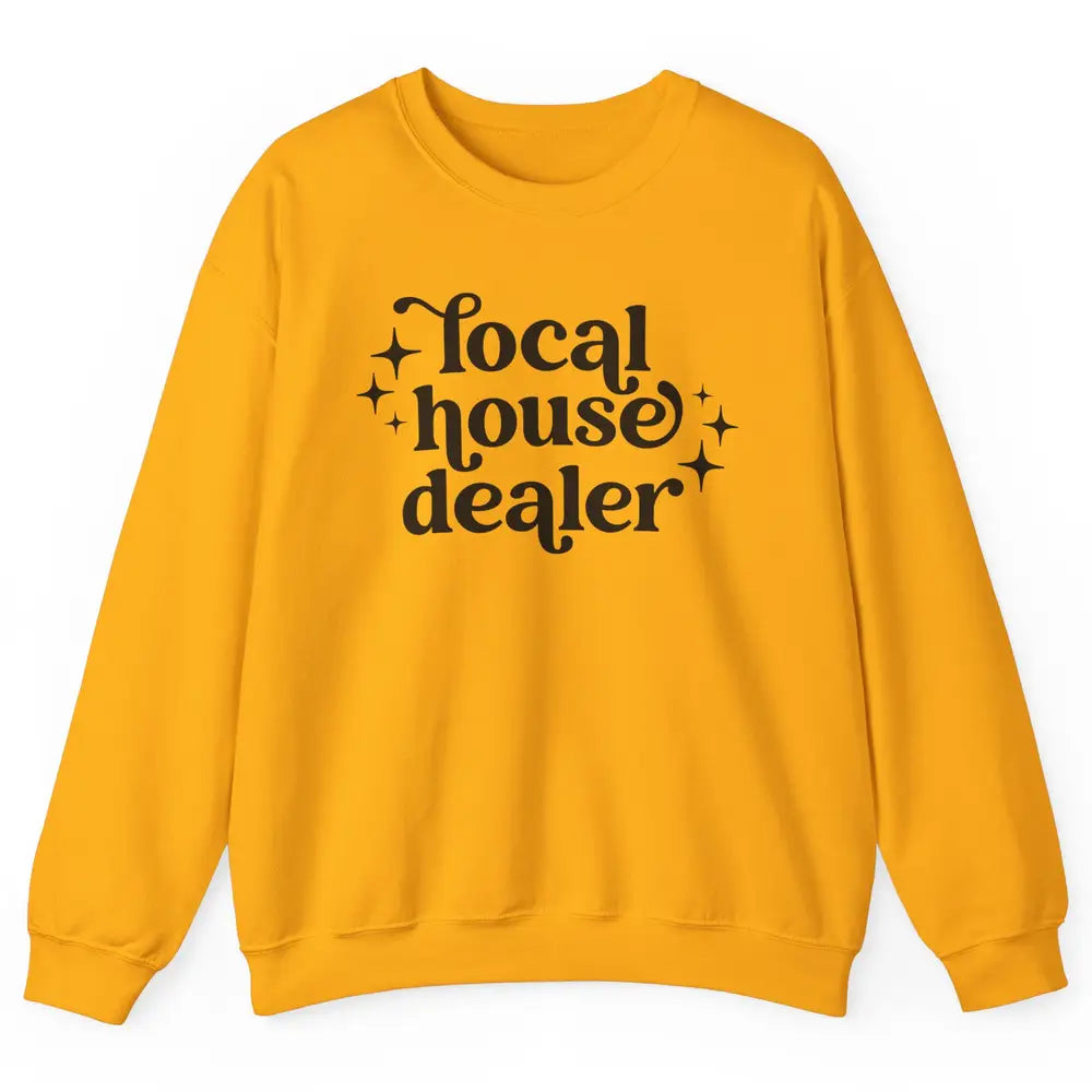 Realtor Local House Dealer Real Estate Housing Investment Unisex Crewneck Sweatshirt