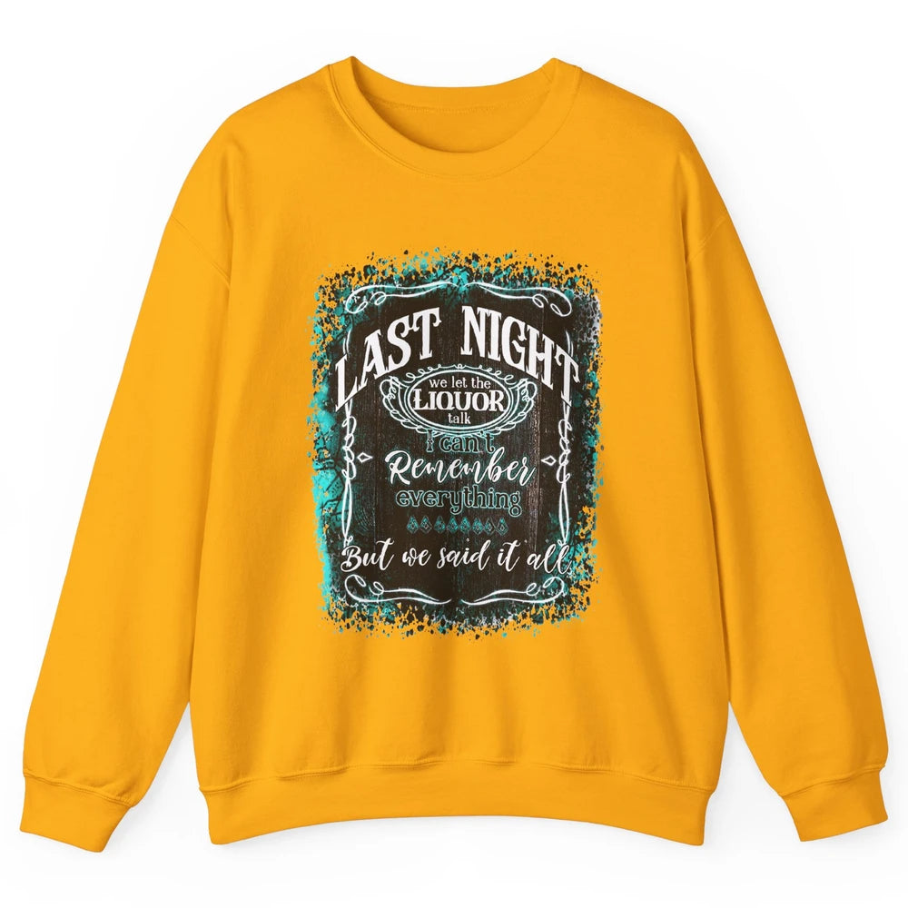 Retro Desert Cow Skull Last Night We Let Liquor Talk Western Unisex Crewneck Sweatshirt