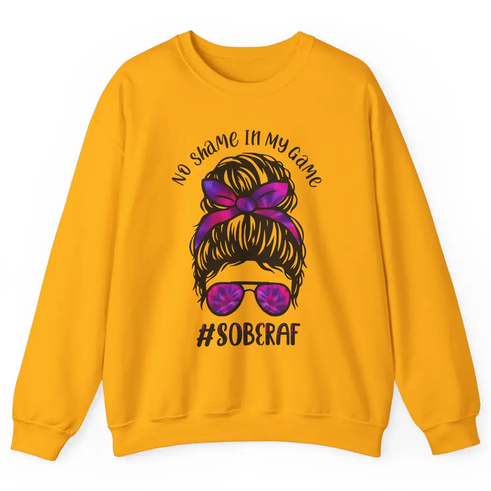 No Shame In My Game Sober AF Colorful Messy Hair Bun Support Unisex Crewneck Sweatshirt