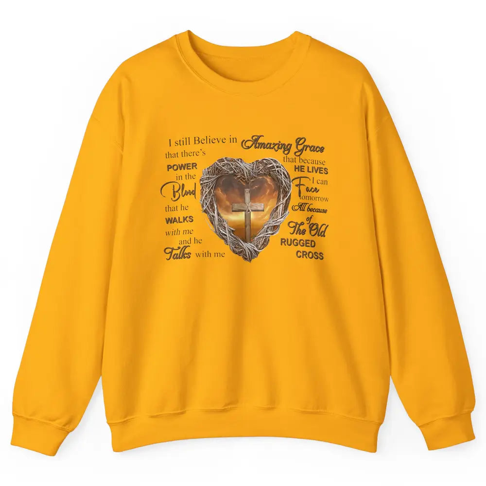 Retro Christian Jesus Cross I Still Believe In Amazing Grace Unisex Crewneck Sweatshirt