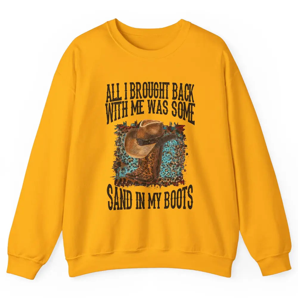 Retro Leopard Sand In My Boots Western Cowgirl Cowboy Hat Unisex Crewneck Sweatshirt